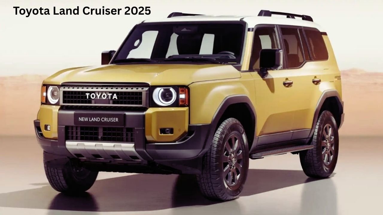 Toyota Land Cruiser 2025 A Legend Returns with Power and Style